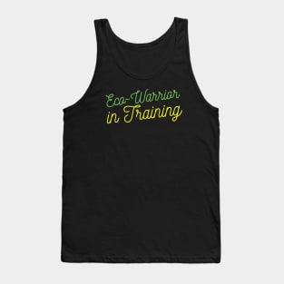 Eco-Warrior in Training Tank Top